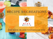 Recipe Recreations